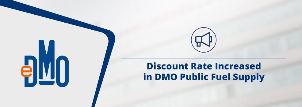 Discount Rate Increased in DMO Public Fuel Supply